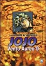Hirohiko Araki - Vento aureo. Le bizzarre avventure di Jojo