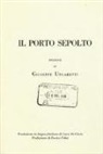 Giuseppe Ungaretti, E. Folisi - Il porto sepolto