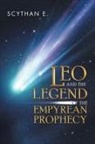 Scythan E. - Leo and the Legend of the Empyrean Prophecy