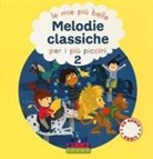 Più belle melodie classiche per i più piccini. Con CD Audio