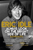 Eric Idle, Idle Eric - Always Look on the Bright Side of Life