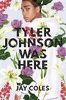Jay Coles - Tyler Johnson Was Here