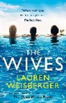 LAUREN WEISBERGER, Lauren Weisberger, Weisberger Lauren - The Wives