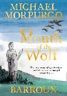 Barroux, Michael Morpurgo, Morpurgo Michael, Barroux - In the Mouth of the Wolf