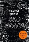 Piia (Illustrations) Aho, Lotta Sonninen, Piia Aho - The Little Book of Bad Moods