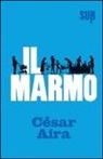 César Aira - Il marmo