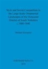 Michael Klemperer - Style and Social Competition in the Large Scale Ornamental Landscapes of the Doncaster District of South Yorkshire, c.1680-1840
