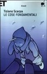 Tiziano Scarpa - Le cose fondamentali