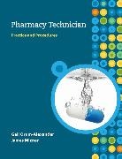 Dudley, James Mizner, Gail Orum-Alexander, Orum-Alexander Gail - MP Pharmacy Technician: Practice and Procedures w/Student CD