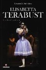 Emanuele Burrafato - Elisabetta Terabust. L'assillo della perfezione