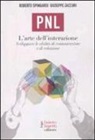 Roberto Spingardi, Giuseppe Zaccuri - PNL. L'arte dell'interazione. Sviluppare le abilità di comunicazione e di relazione