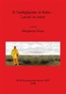 Margherita Mussi - Il Tardiglaciale in Italia - Lavori in corso