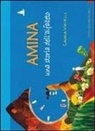Laura Vanelli, M. L. Pampaloni - Amina. Una storia dell'alfabeto