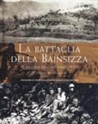 Roberto Bencivenga, R. J. Bencivenga, P. Gaspari - La battaglia della Bainsizza e la crisi dell'autunno 1917