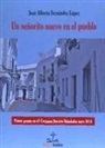 José Alberto Fernández López - Un señorito nuevo en el pueblo