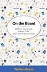 Walton Burns - On the Board