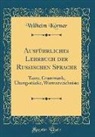 Wilhelm Körner - Ausführliches Lehrbuch der Russischen Sprache