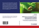 Vikas Pandey, Vikash Pandey, Arvind Pratap Singh, S Singh, S N Singh, S. N. Singh - Adoption of integrated pest management practices among Potato growers