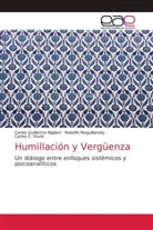 Carlos Guillerm Bigliani, Carlos Guillermo Bigliani, Rodolf Moguillansky, Rodolfo Moguillansky, S, Carlos E. Sluzki - Humillación y Vergüenza