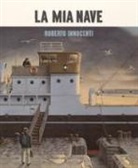 Roberto Innocenti, Amy Novesky - La mia nave