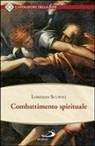 Lorenzo Scupoli - Combattimento spirituale