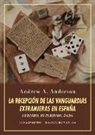 Andrew A. Anderson - La recepción de las vanguardias extranjeras en España : cubismo, futurismo, dadá : estudio y ensayo de bibliografía