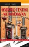 Massimo Fagnoni - Ombre cinesi su Bologna. Investigatore Trebbi non per amore, non per denaro