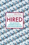 James Bloodworth, James (Author) Bloodworth - Hired