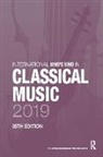 Europa Publications, Europa Publications, Europa Publications, Europa Publications - International Who''s Who in Classical Music 2019