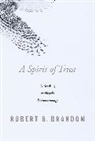 Robert B. Brandom, Brandom Robert B. - A Spirit of Trust