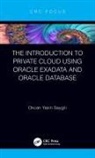 SAYGILI, Okcan Yasin Saygili, Okcan Yasin (Oracle Saygili - Introduction to Private Cloud Using Oracle Exadata and Oracle Database