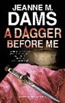 Jeanne M Dams, Jeanne M. Dams - Dagger Before Me