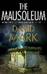 David Mark, David (Author) Mark, The Mausoleum David (Author) Mark - Mausoleum