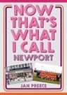 JAN PREECE, Jan Preece - Now That's What I Call Newport