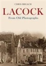 Chris Breach, CHRIS BREACH - Lacock From Old Photographs