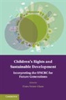 Claire (University of Cambridge) Fenton-Glynn, Claire Fenton-Glynn, Claire (University of Cambridge) Fenton-Glynn, Clarie Fenton-Glynn, Clarie (University of Cambridge) Fenton-Glynn - Children''s Rights and Sustainable Development