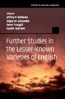 Jeffrey P Williams, Jeffrey P. Williams, Jeffrey P. Schneider Williams, Edgar W Schneider, Edgar W. Schneider, Daniel Schreier... - Further Studies in the Lesser-Known Varieties of English
