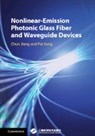 Chun Jiang, Chun (Shanghai Jiao Tong University Jiang, Pei Song - Nonlinear-Emission Photonic Glass Fiber and Waveguide Devices