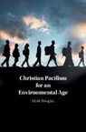 Mark Douglas, Mark (Clemson University Douglas, Douglas Mark - Christian Pacifism for an Environmental Age