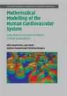 Luca (Politecnico di Milano) Dede, Luca Dede', Luca (Politecnico di Milano) Dede', Andrea Manzoni, Andrea (Politecnico di Milano) Manzoni, Manzoni Andrea... - Mathematical Modelling of the Human Cardiovascular System