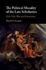 Daniel Schwartz, Daniel (Hebrew University of Jerusalem) Schwartz, SCHWARTZ DANIEL - Political Morality of the Late Scholastics