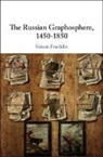 Simon Franklin, Simon (University of Cambridge) Franklin, Franklin Simon - Russian Graphosphere, 1450-1850