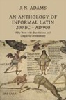 J. N. (All Souls College Adams, J. N. Adams, J. N. (All Souls College Adams, Adams J. N. - Anthology of Informal Latin, 200 Bc-Ad 900