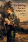 Radcliffe G. Edmonds III, Radcliffe G. (Bryn Mawr College Edmonds III - Redefining Ancient Orphism