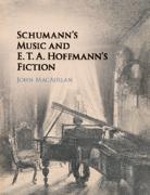 John Macauslan, MacAuslan John - Schumann''s Music and E. T. A. Hoffmann''s Fiction