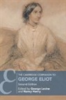George Levine, George (Rutgers University Levine, Nancy Henry, Nancy (University of Tennessee Henry, Henry Nancy, George Levine... - Cambridge Companion to George Eliot