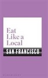 Bloomsbury - Eat Like a Local SAN FRANCISCO