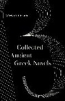 B. P. Reardon, B P Reardon, B. P. Reardon - Collected Ancient Greek Novels