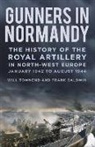 Frank Baldwin, Major Frank Baldwin, Lieutenant Colonel Will Townend, Will Townend - Gunners in Normandy