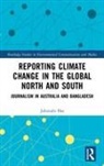 Das, Jahnnabi Das, Jahnnabi (University of Technology Sydney Das - Reporting Climate Change in the Global North and South